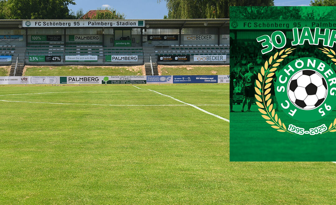 30 Jahre FC Schönberg 95 – Wir haben Geburtstag
